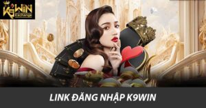 Link đăng nhập K9win
