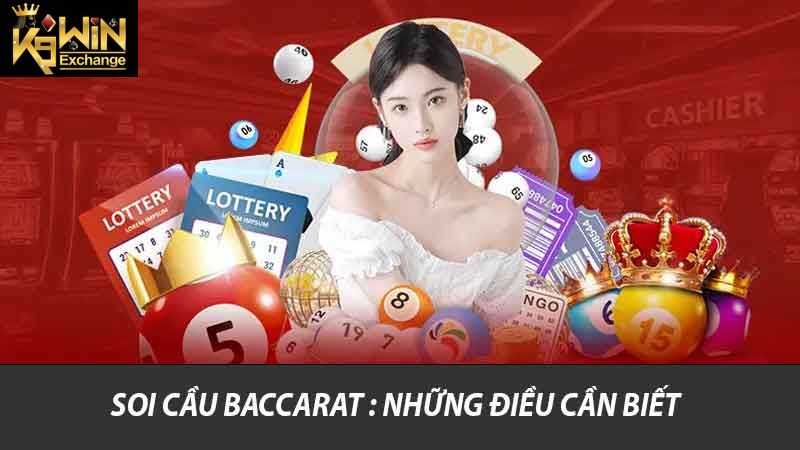Soi cầu Baccarat : Những điều cần biết